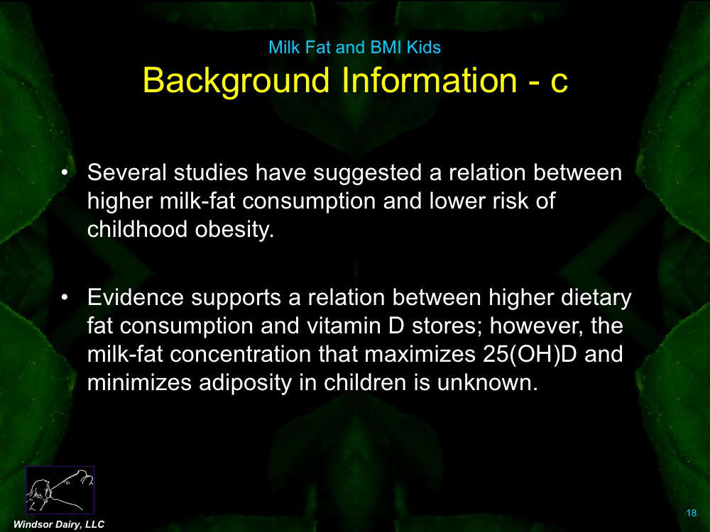 It has been assumed that if kids drink higher fat milk, they will be fatter